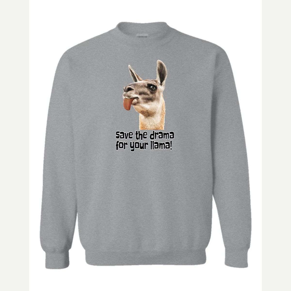 Save the Drama for Your Llama! — Crewneck Sweatshirt / Sport Grey