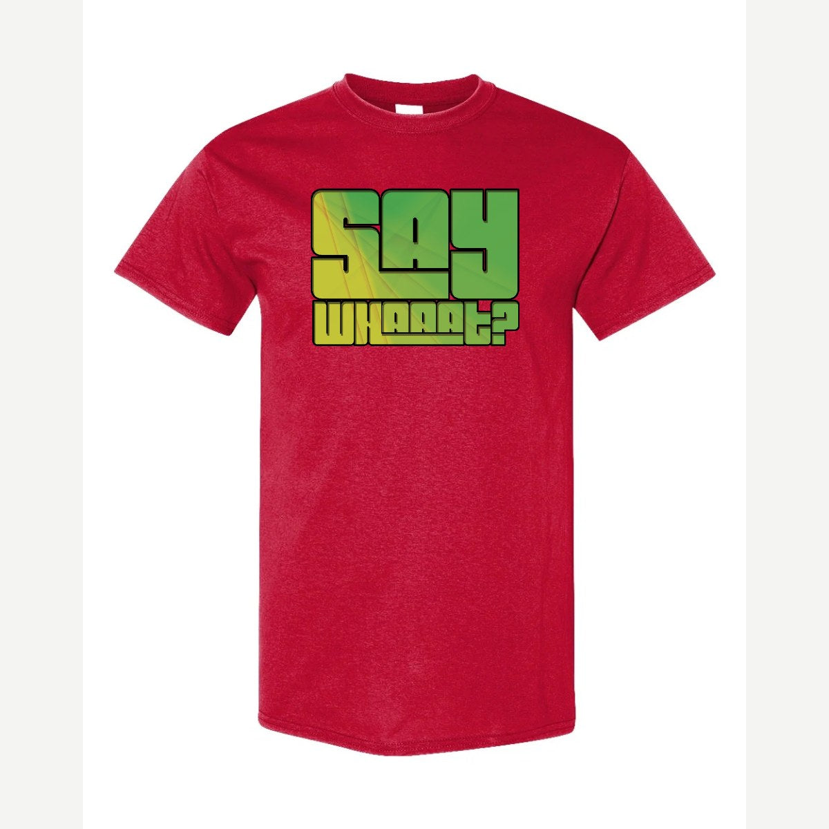 Say Whaaat? — Classic Tee / Red