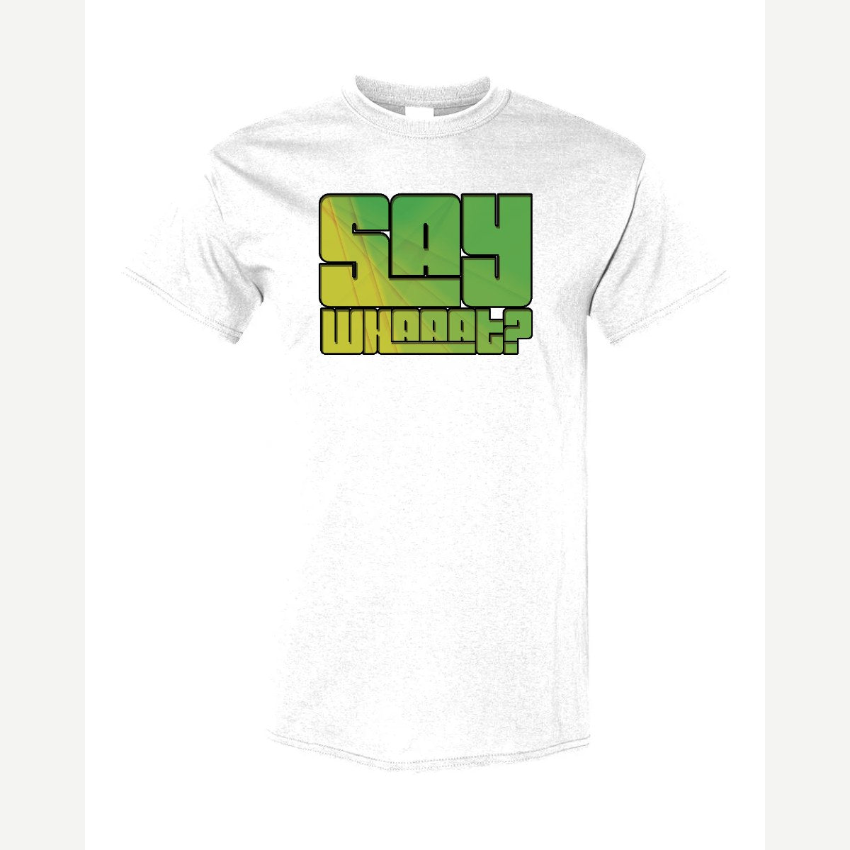 Say Whaaat? — Classic Tee / White