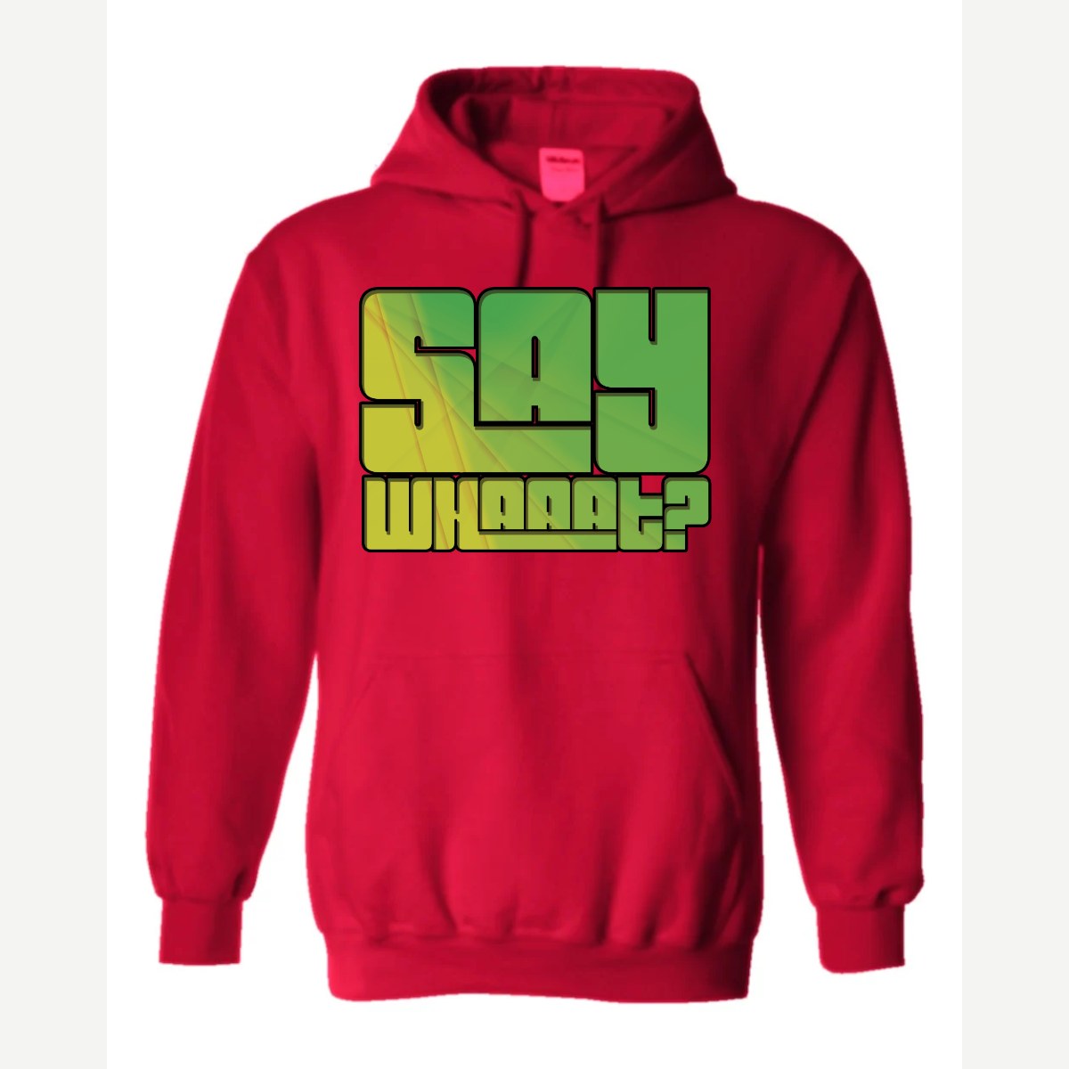 Say Whaaat? — Hoodie / Red