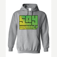 Say Whaaat? — Hoodie / Sport Grey