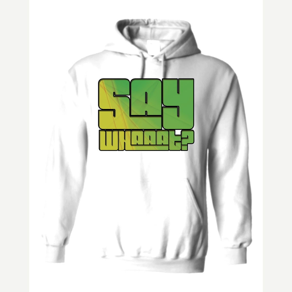 Say Whaaat? — Hoodie / White