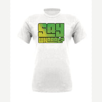 Say Whaaat? — Premium Tee / White