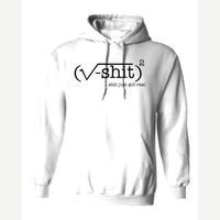 (√-sh*t)² – It Just Got Real — Hoodie / White
