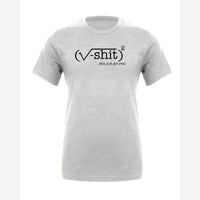 (√-sh*t)² – It Just Got Real — Premium Tee / Athletic Heather
