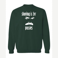 Shaving Is For… (Mustache) — Crewneck Sweatshirt / Forest Green