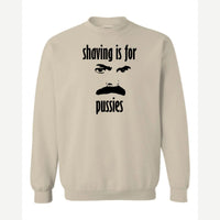 Shaving Is For… (Mustache) — Crewneck Sweatshirt / Sand