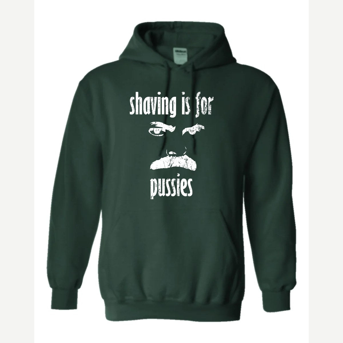 Shaving Is For… (Mustache) — Hoodie / Forest Green