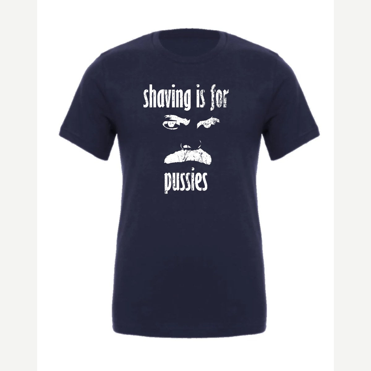 Shaving Is For… (Mustache) — Premium Tee / Navy
