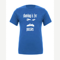 Shaving Is For… (Mustache) — Premium Tee / True Royal
