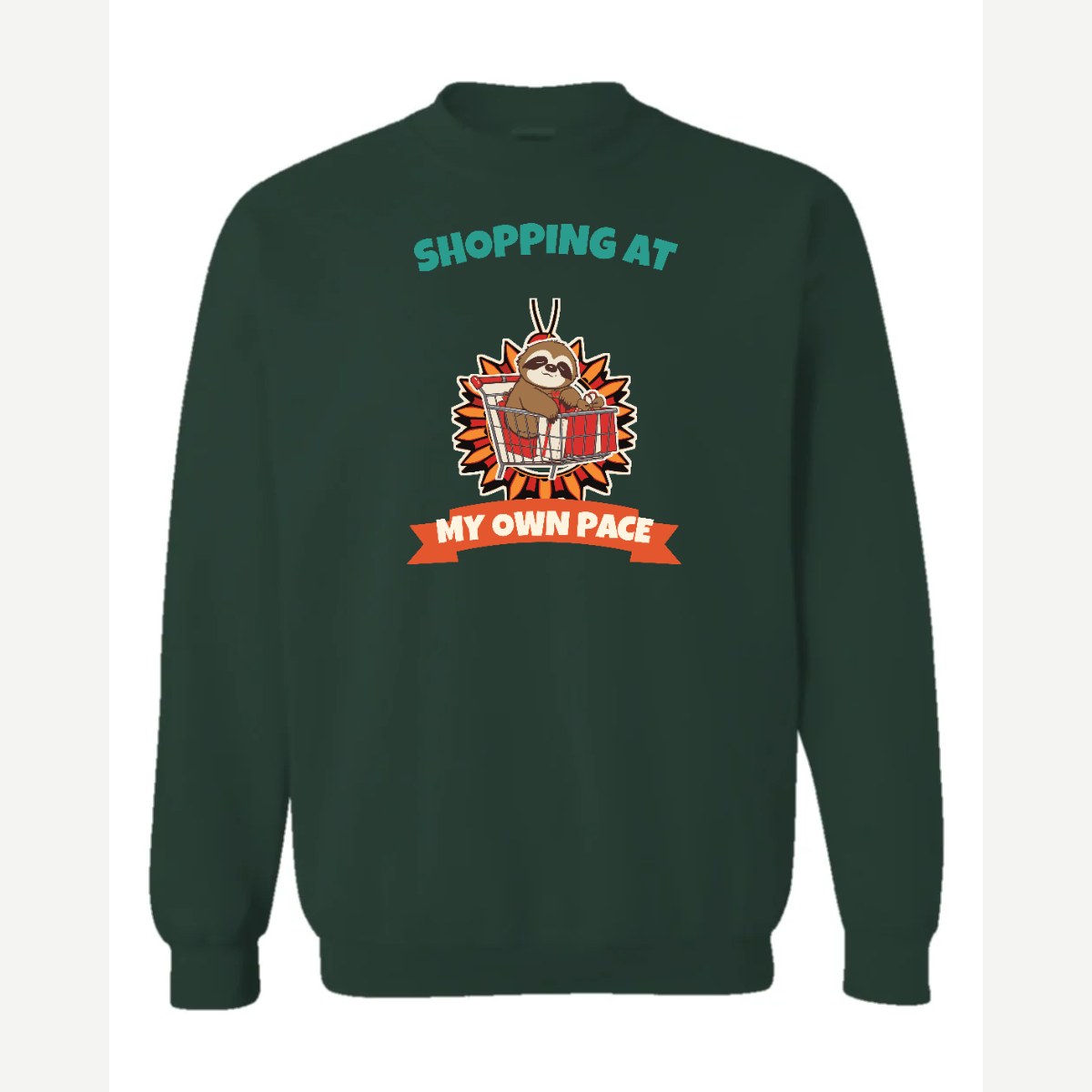 Shopping at My Own Pace — Crewneck Sweatshirt / Forest Green