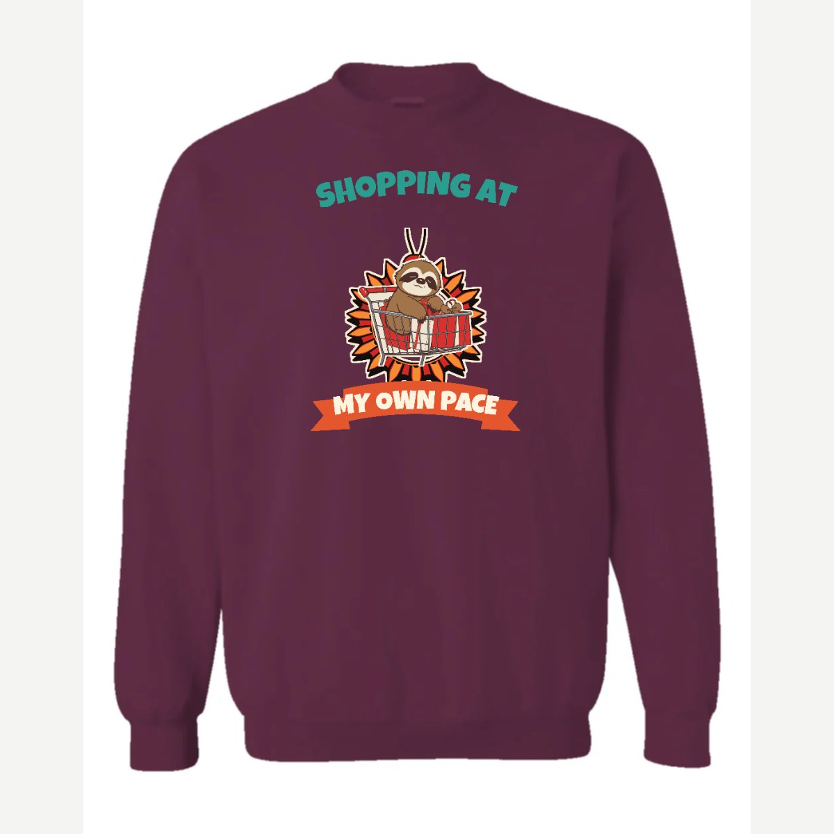 Shopping at My Own Pace — Crewneck Sweatshirt / Maroon