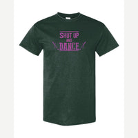 Shut up and dance — Classic Tee / Forest Green