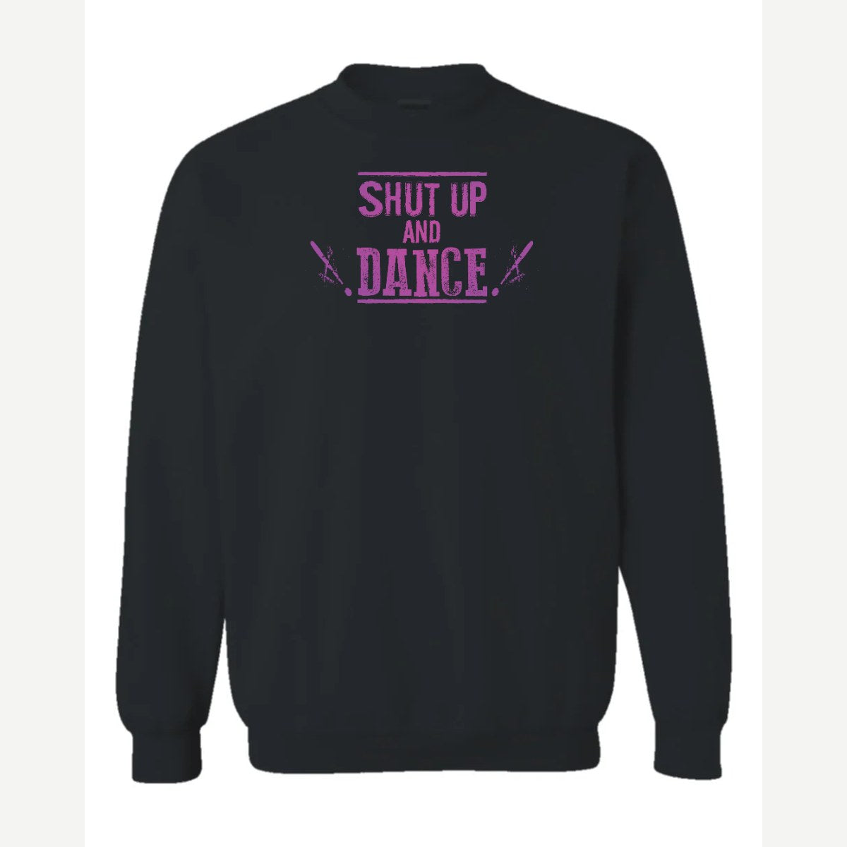 Shut up and dance — Crewneck Sweatshirt / Black