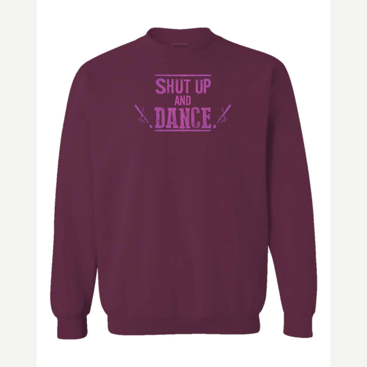 Shut up and dance — Crewneck Sweatshirt / Maroon