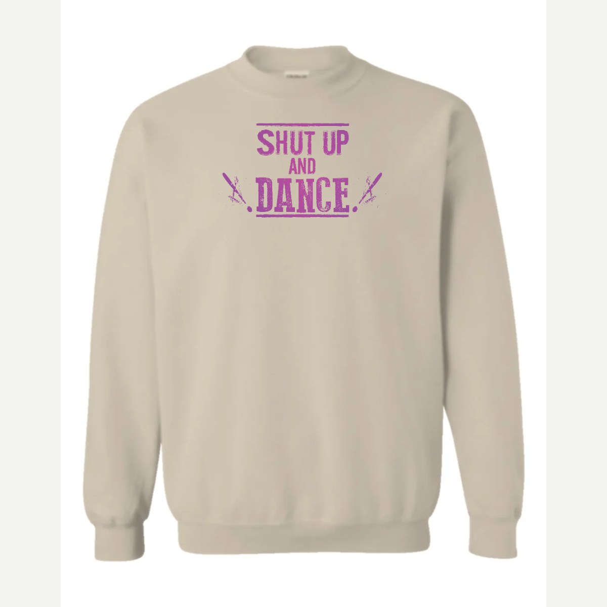 Shut up and dance — Crewneck Sweatshirt / Sand