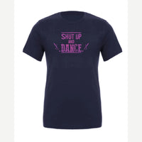 Shut up and dance — Premium Tee / Navy