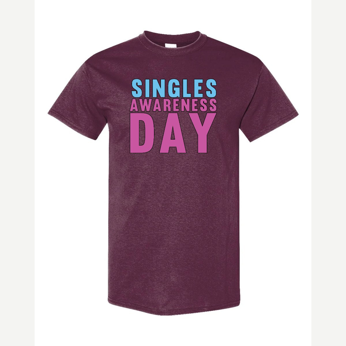 Singles Awareness day — Classic Tee / Maroon