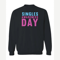 Singles Awareness day — Crewneck Sweatshirt / Black