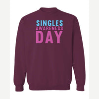 Singles Awareness day — Crewneck Sweatshirt / Maroon