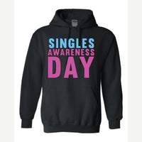 Singles Awareness day — Hoodie / Black