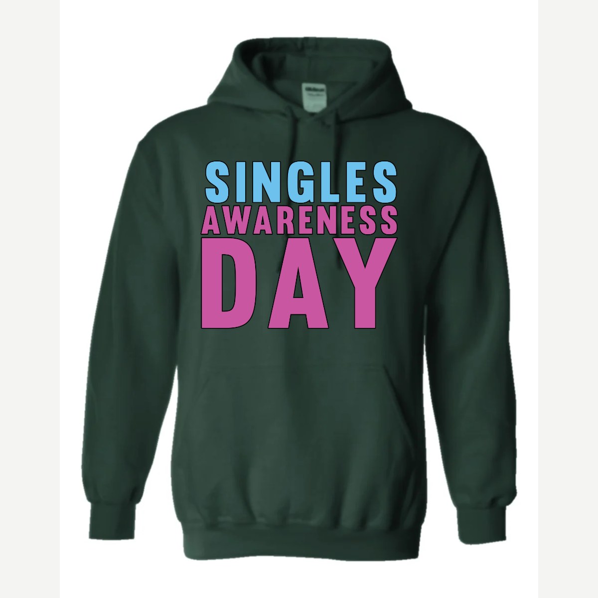 Singles Awareness day — Hoodie / Forest Green