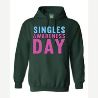 Singles Awareness day — Hoodie / Forest Green