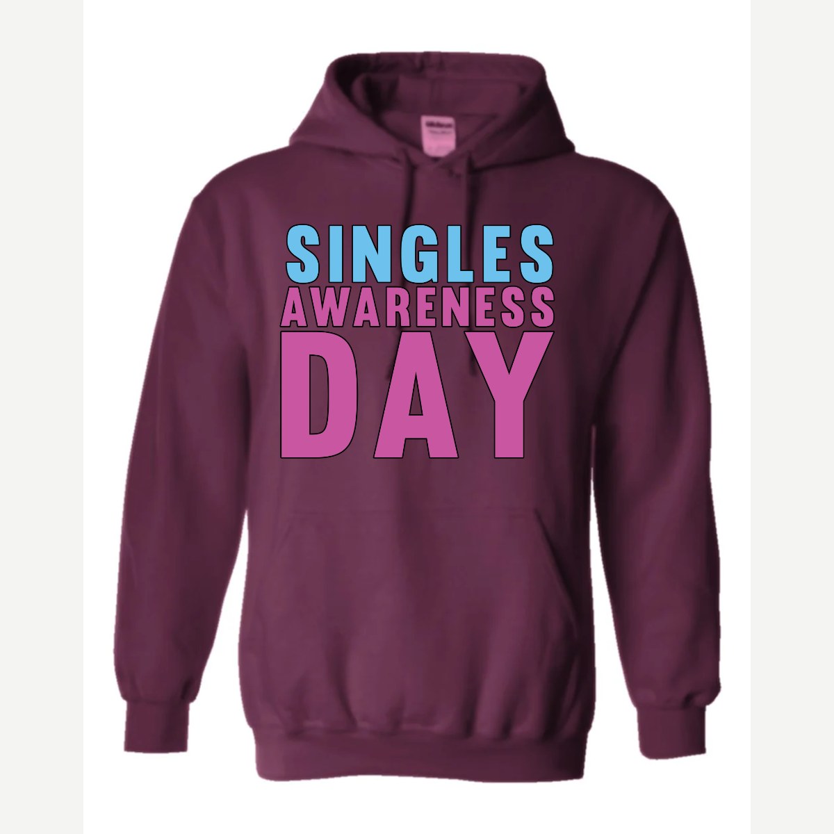 Singles Awareness day — Hoodie / Maroon