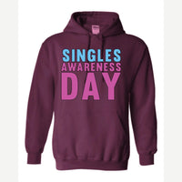 Singles Awareness day — Hoodie / Maroon