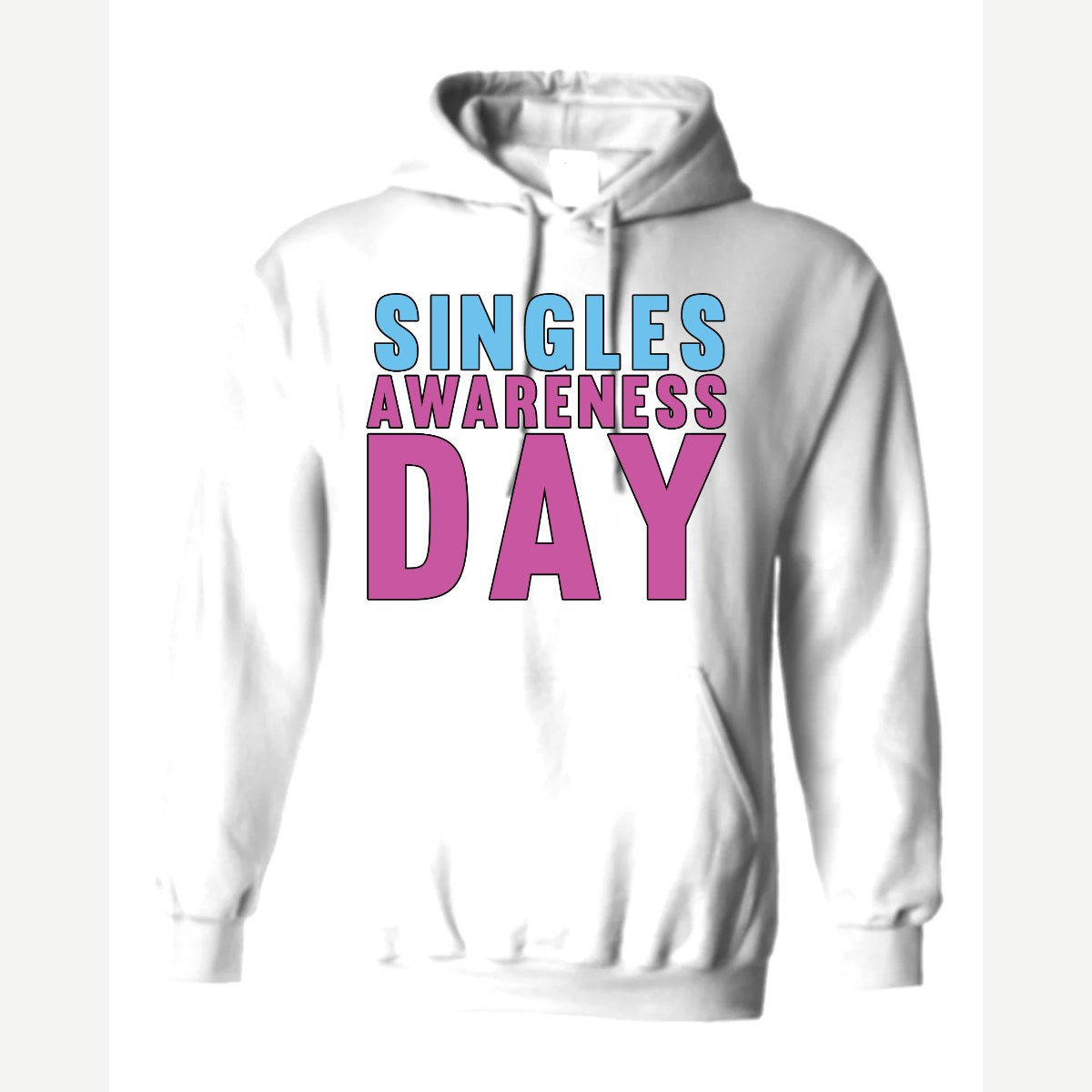 Singles Awareness day — Hoodie / White