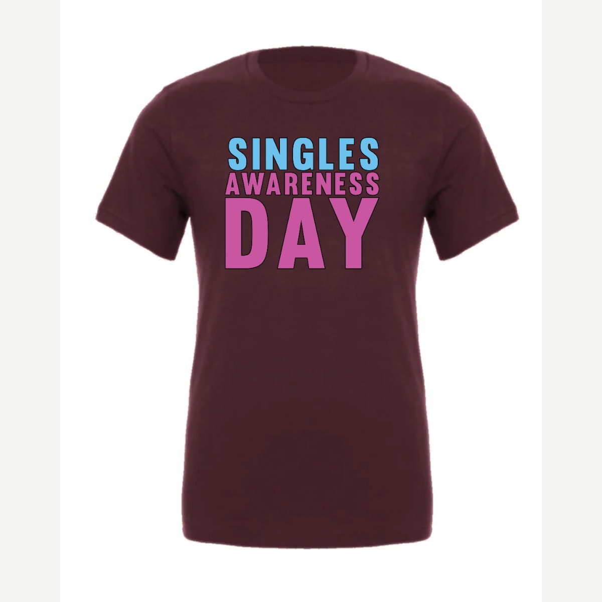 Singles Awareness day — Premium Tee / Maroon
