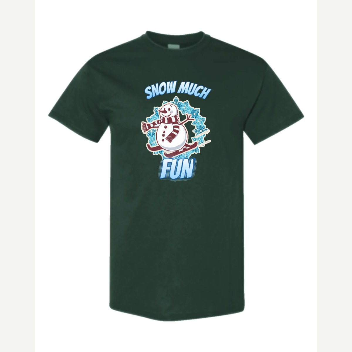 Snow Much Fun — Classic Tee / Forest Green