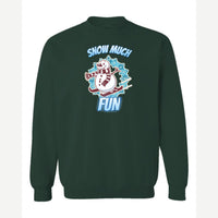 Snow Much Fun — Crewneck Sweatshirt / Forest Green