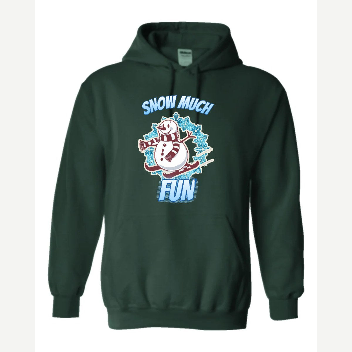Snow Much Fun — Hoodie / Forest Green