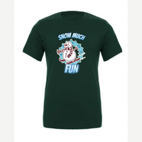 Snow Much Fun — Premium Tee / Forest