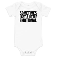 Sometimes I Get a Little Emotional — Baby Bodysuit / White