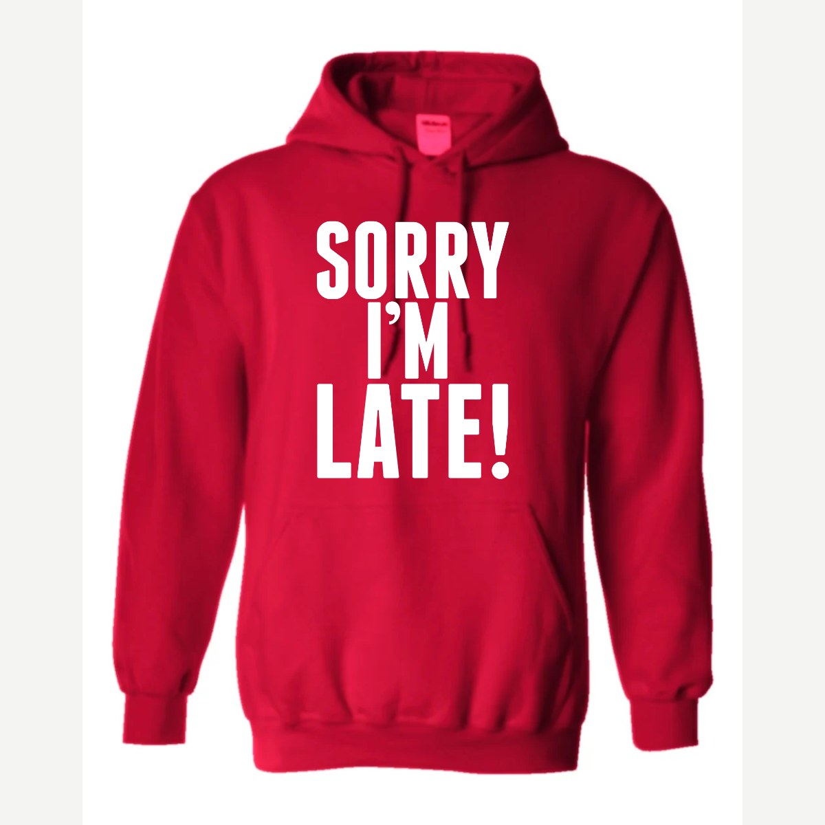 Sorry I'm Late — Hoodie / Red