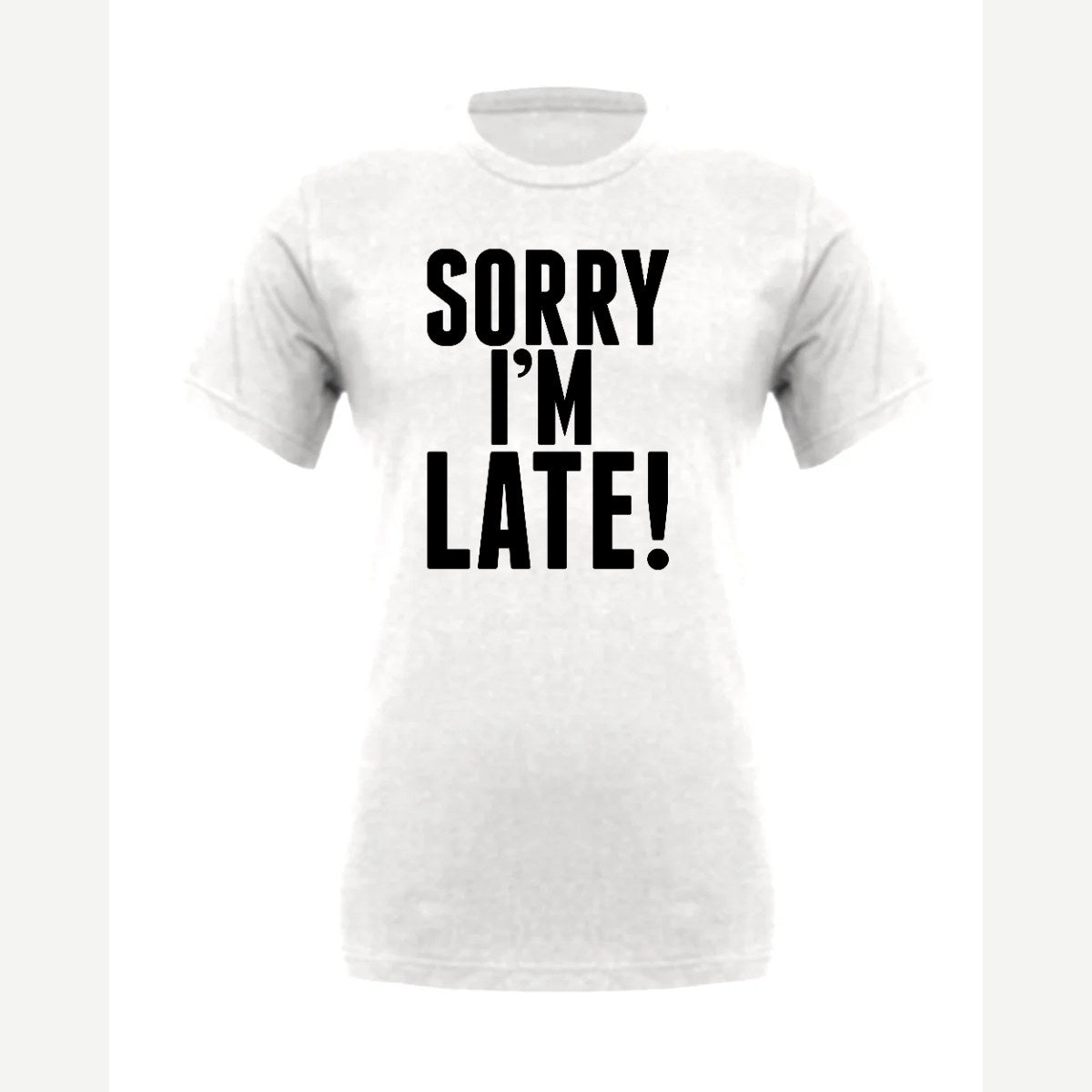 Sorry I'm Late — Premium Tee / White