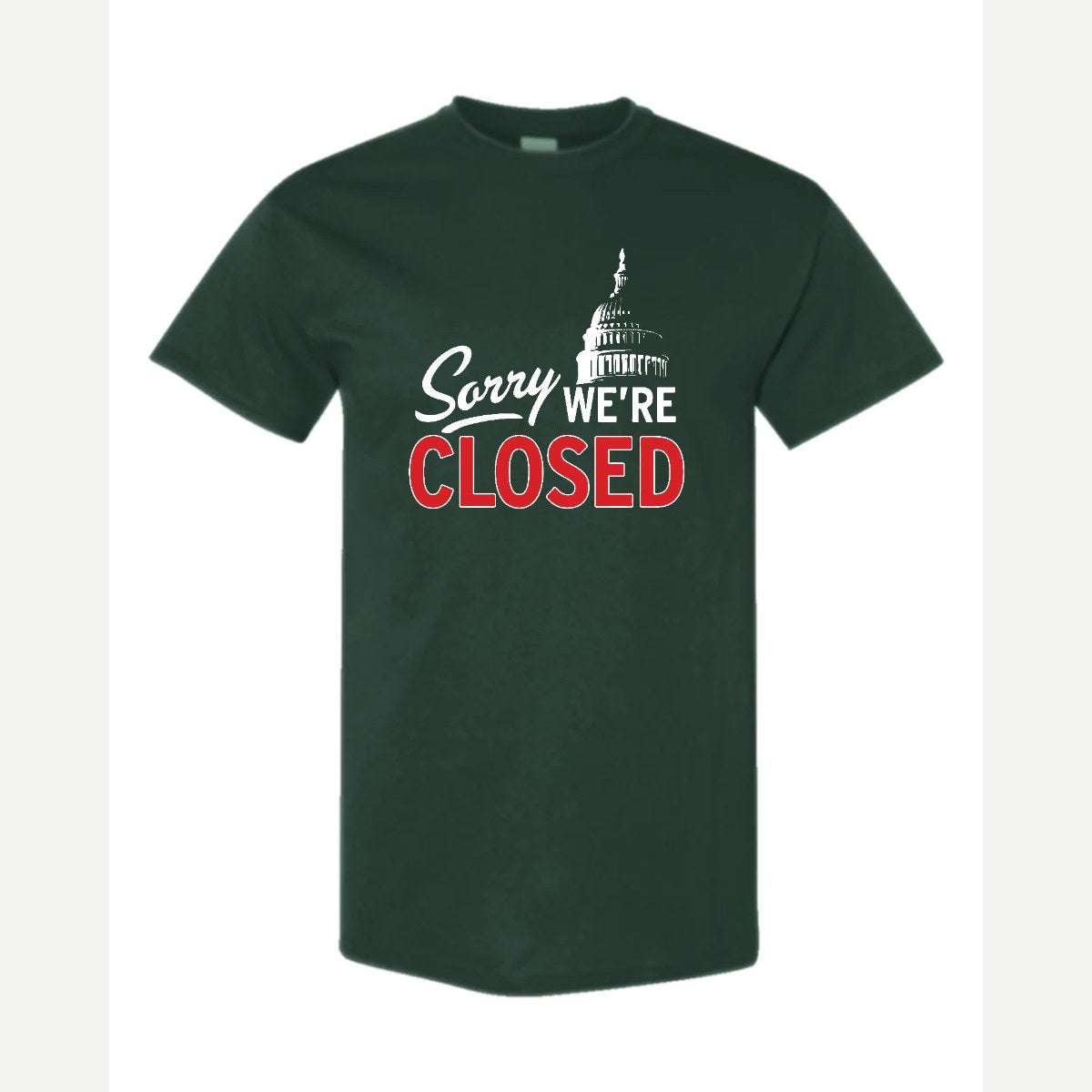 Sorry, We're Closed (Capitol) — Classic Tee / Forest Green