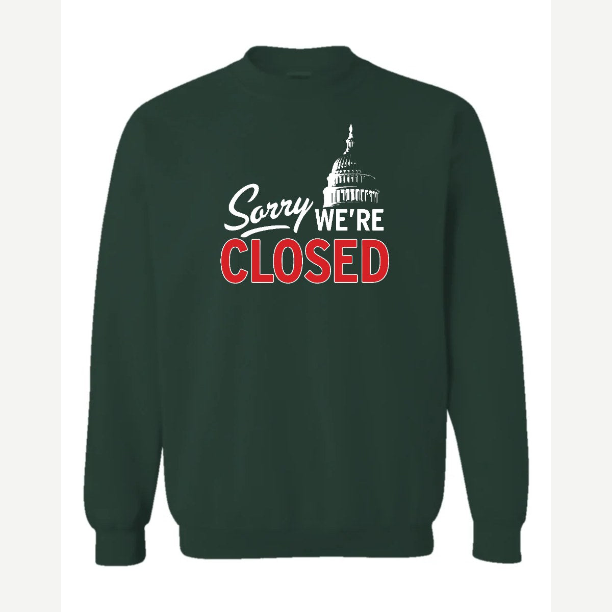 Sorry, We're Closed (Capitol) — Crewneck Sweatshirt / Forest Green
