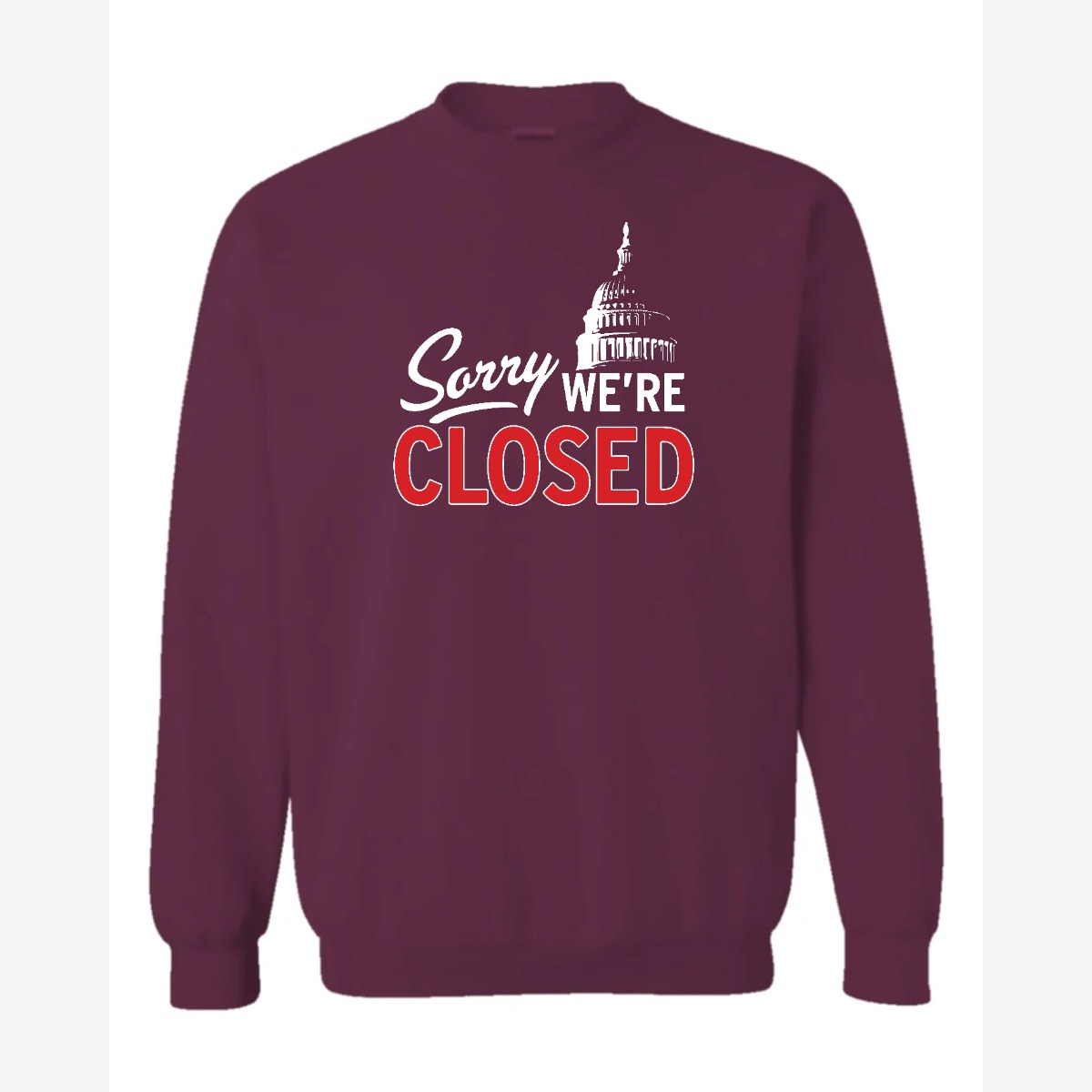 Sorry, We're Closed (Capitol) — Crewneck Sweatshirt / Maroon