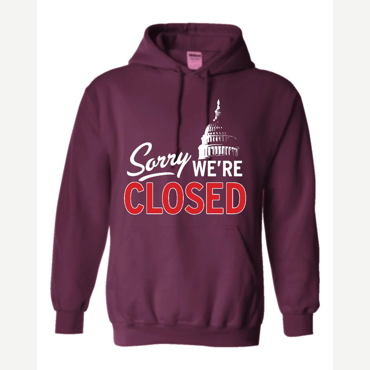 Sorry, We're Closed (Capitol) — Hoodie / Maroon