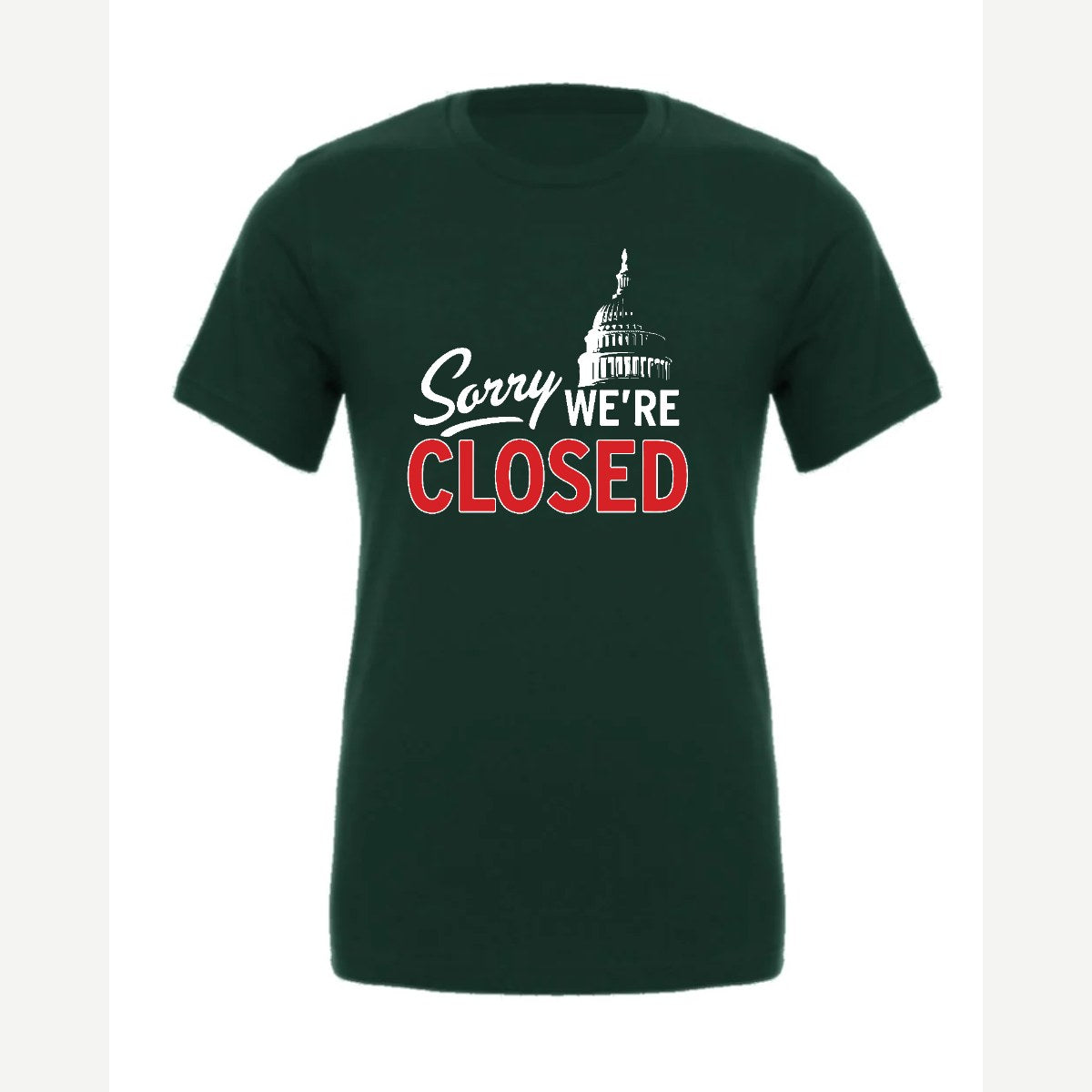 Sorry, We're Closed (Capitol) — Premium Tee / Forest