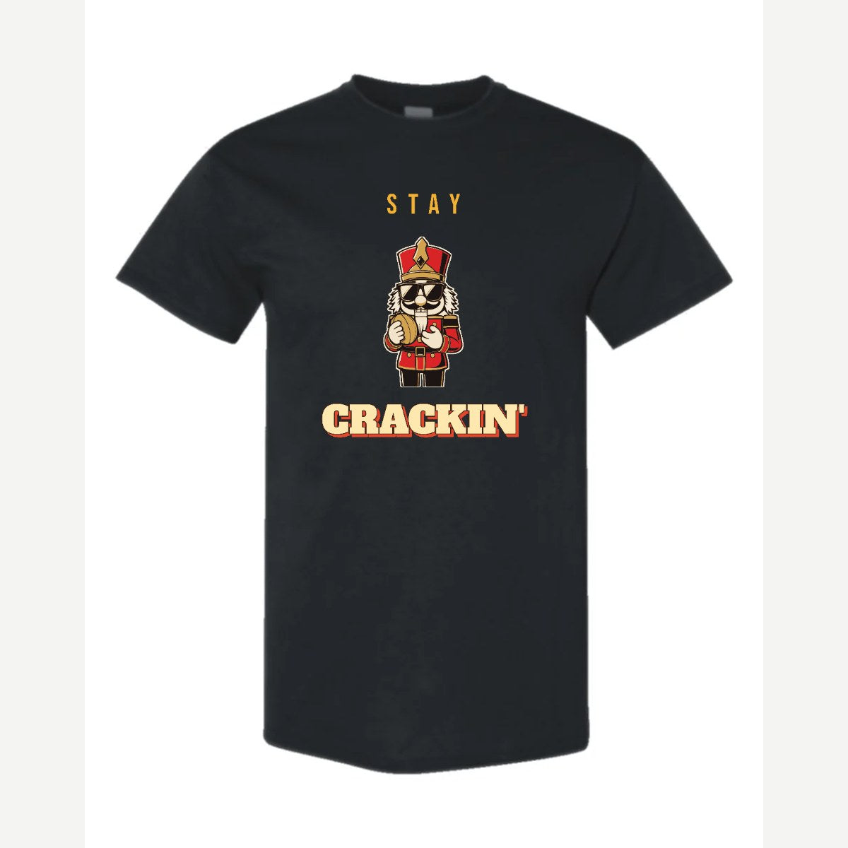 Stay Crackin' (Nutcracker) — Classic Tee / Black