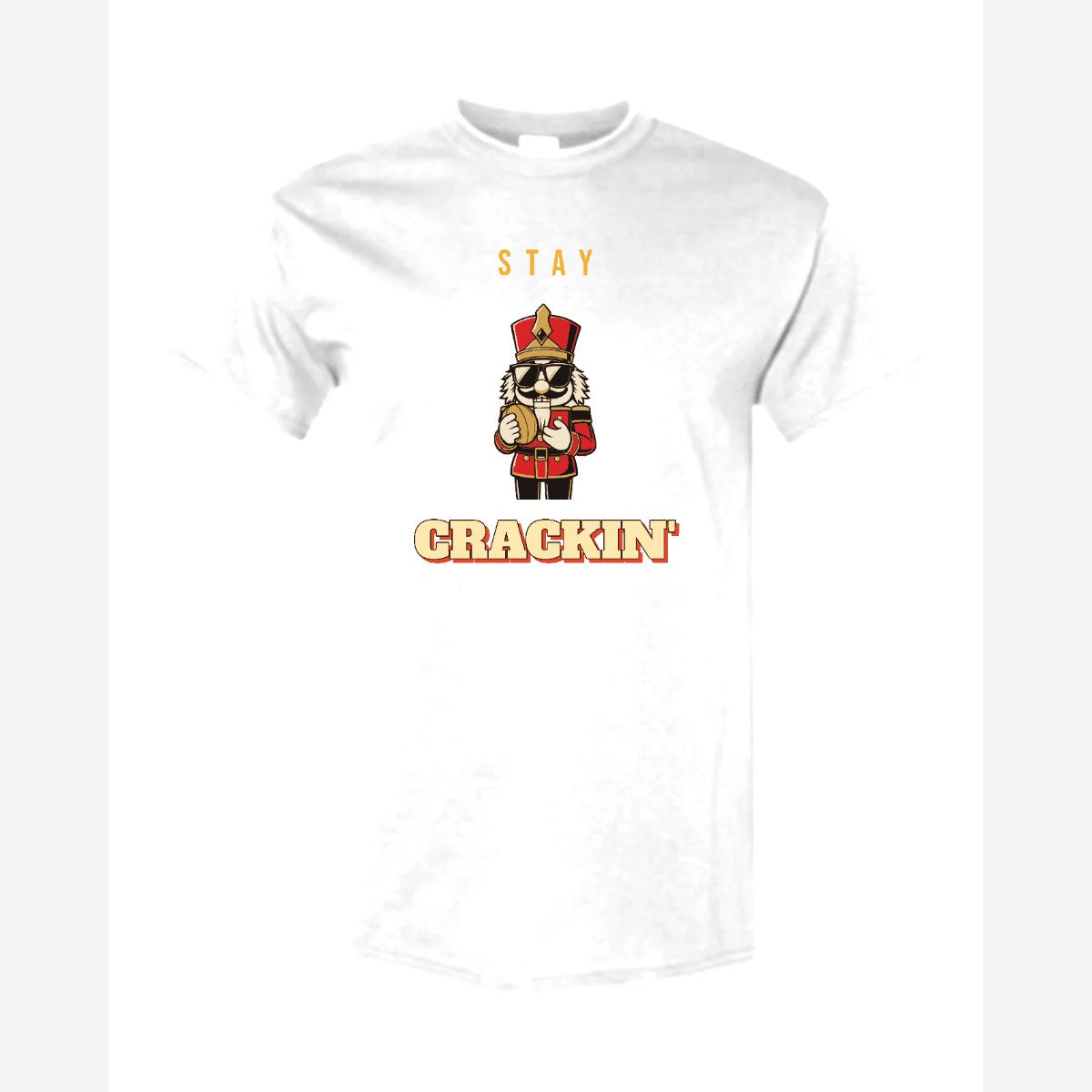 Stay Crackin' (Nutcracker) — Classic Tee / White