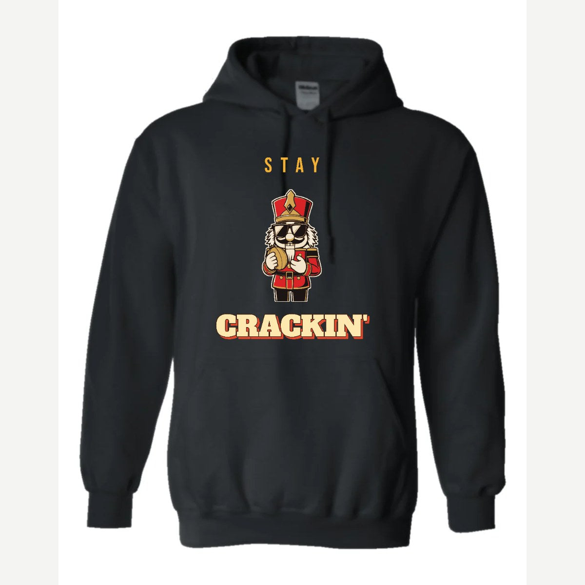Stay Crackin' (Nutcracker) — Hoodie / Black