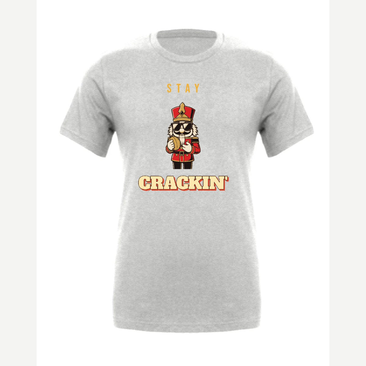 Stay Crackin' (Nutcracker) — Premium Tee / Athletic Heather