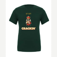 Stay Crackin' (Nutcracker) — Premium Tee / Forest