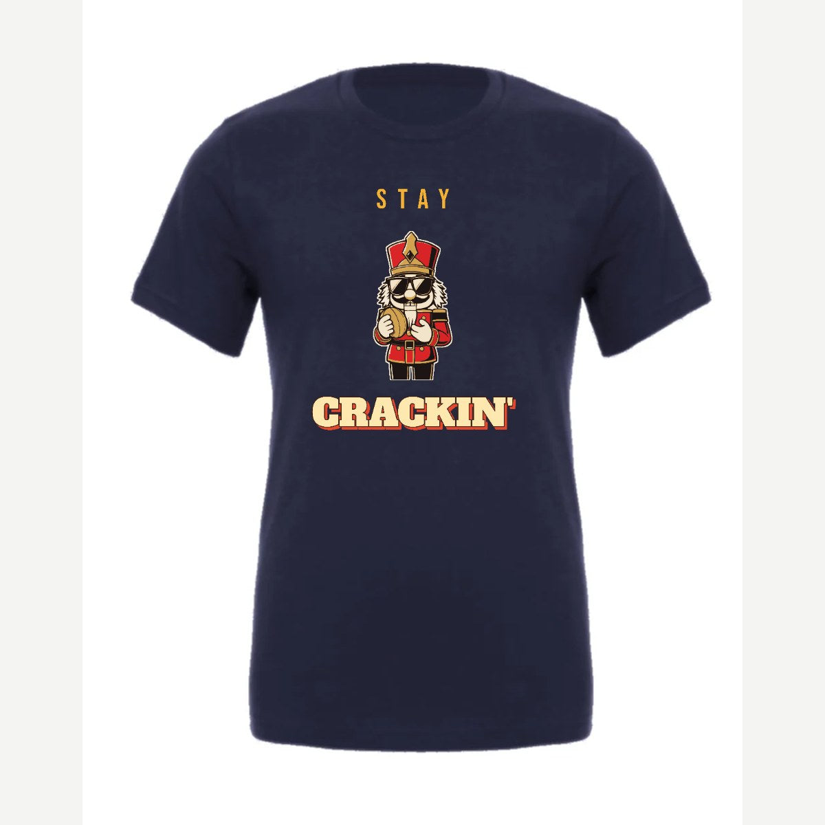 Stay Crackin' (Nutcracker) — Premium Tee / Navy