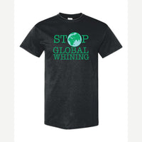 Stop Global Whinning — Classic Tee / Black